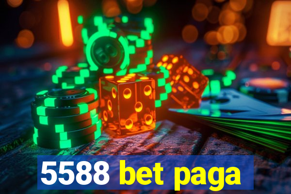 5588 bet paga